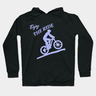 Mountain Biking Enjoy the Ride Hoodie